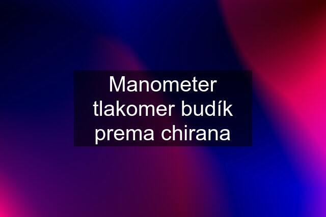 Manometer tlakomer budík prema chirana