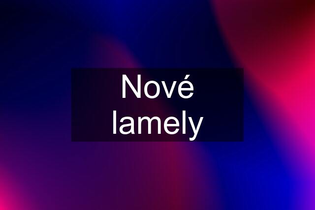 Nové lamely