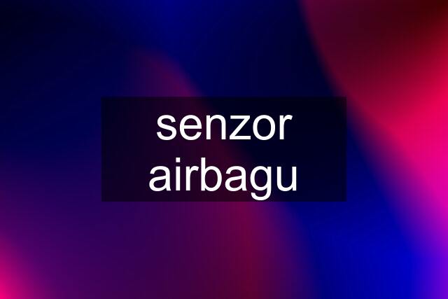 senzor airbagu