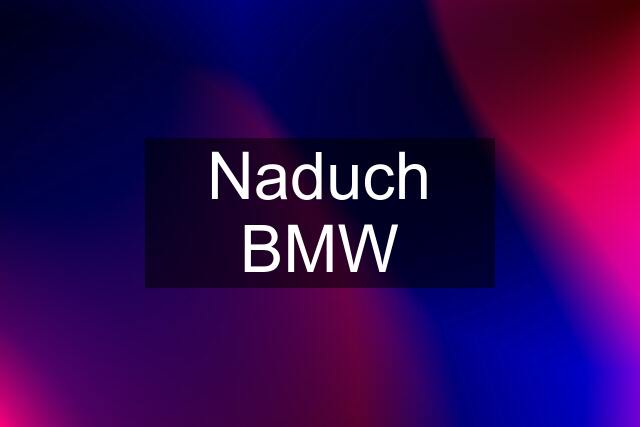 Naduch BMW