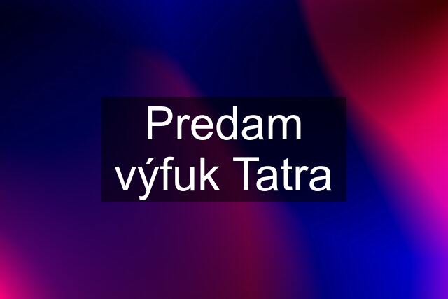 Predam výfuk Tatra