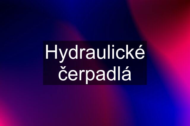 Hydraulické čerpadlá