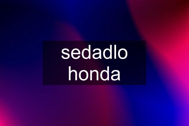 sedadlo honda