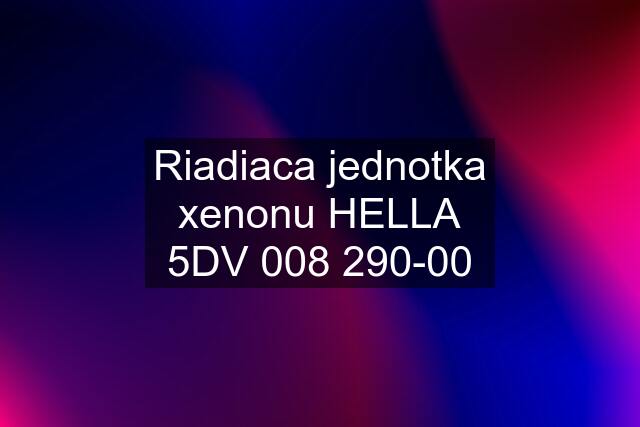 Riadiaca jednotka xenonu HELLA 5DV 008 290-00