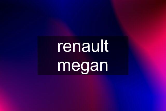 renault megan