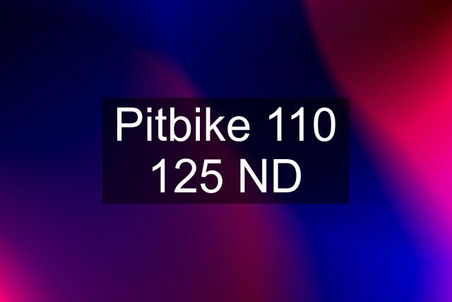 Pitbike 110 125 ND