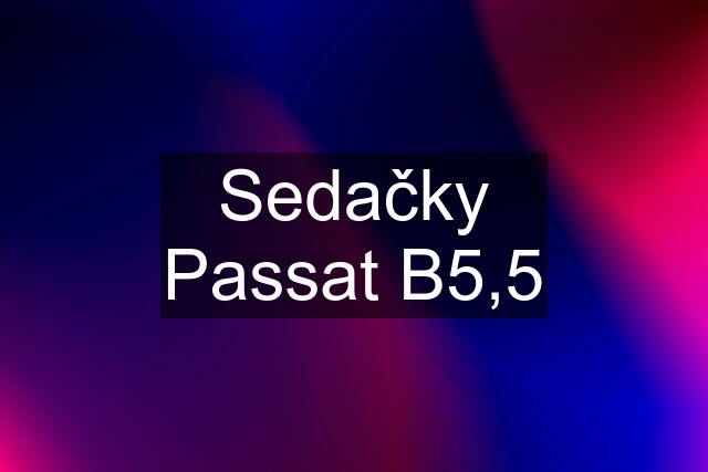 Sedačky Passat B5,5