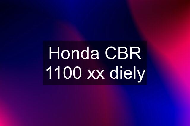 Honda CBR 1100 xx diely