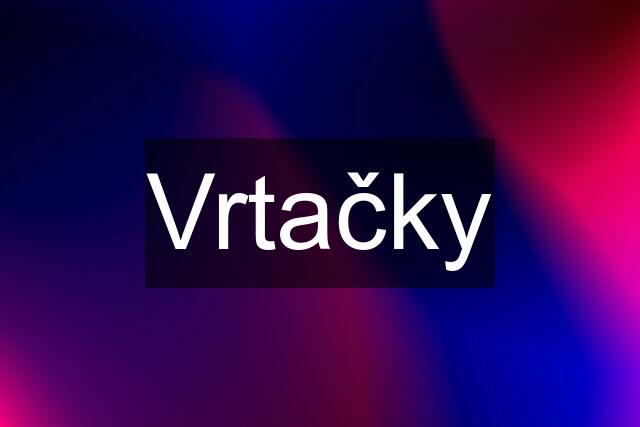 Vrtačky