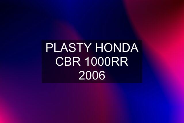 PLASTY HONDA CBR 1000RR 2006