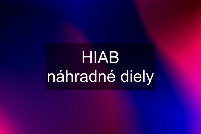 HIAB náhradné diely