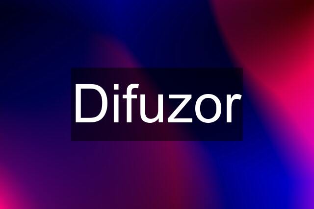 Difuzor