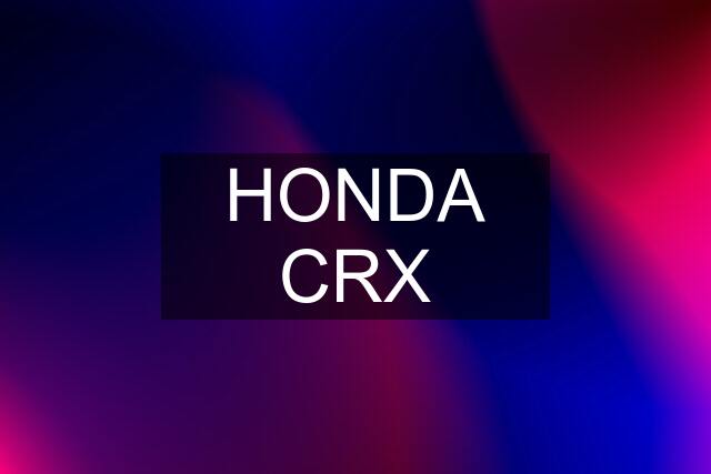 HONDA CRX