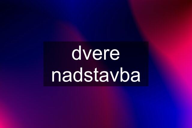 dvere nadstavba