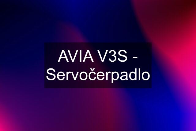 AVIA V3S - Servočerpadlo