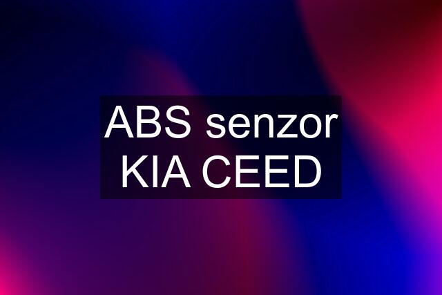 ABS senzor KIA CEED