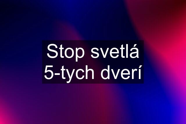 Stop svetlá 5-tych dverí