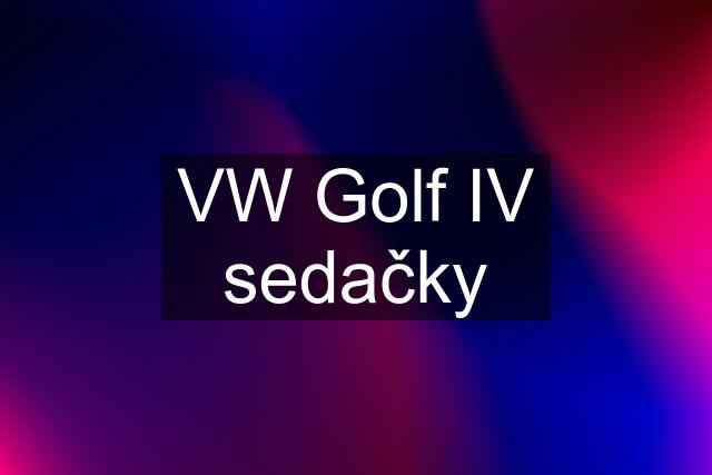 VW Golf IV sedačky