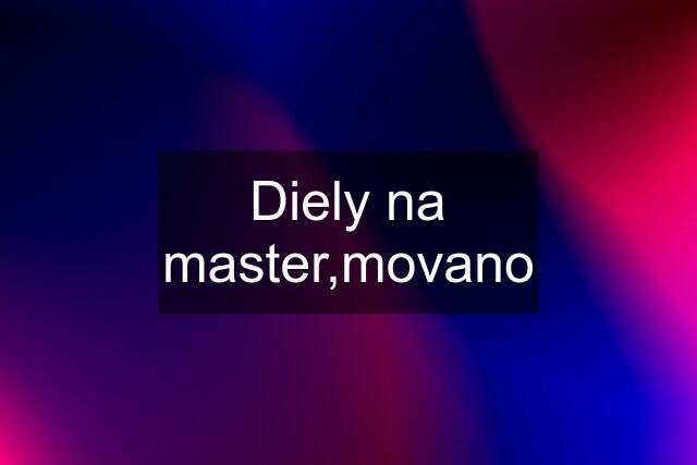 Diely na master,movano