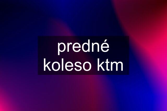 predné koleso ktm