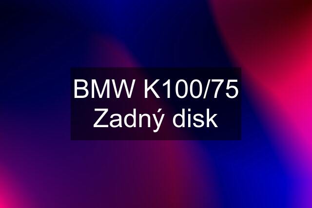 BMW K100/75 Zadný disk