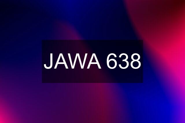 JAWA 638