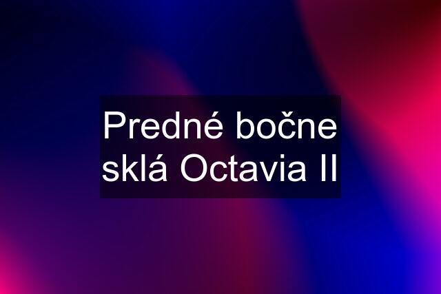 Predné bočne sklá Octavia II