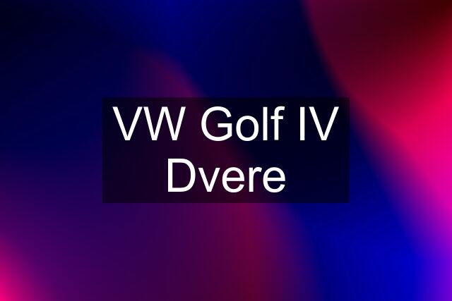 VW Golf IV Dvere