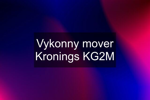 Vykonny mover Kronings KG2M