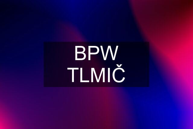 BPW TLMIČ