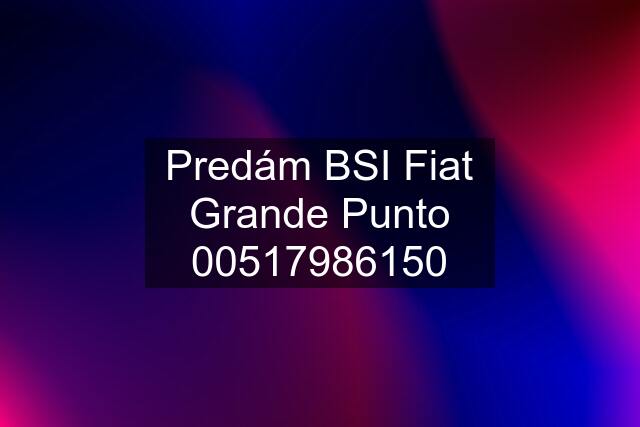 Predám BSI Fiat Grande Punto 0