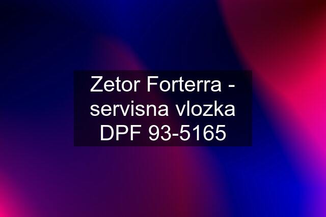 Zetor Forterra - servisna vlozka DPF 93-5165