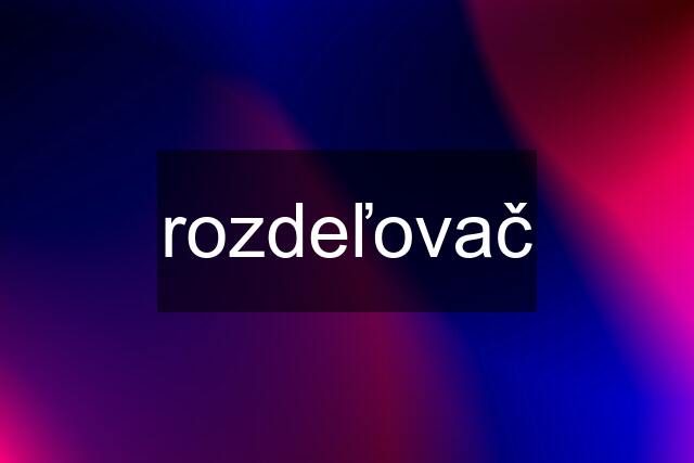 rozdeľovač