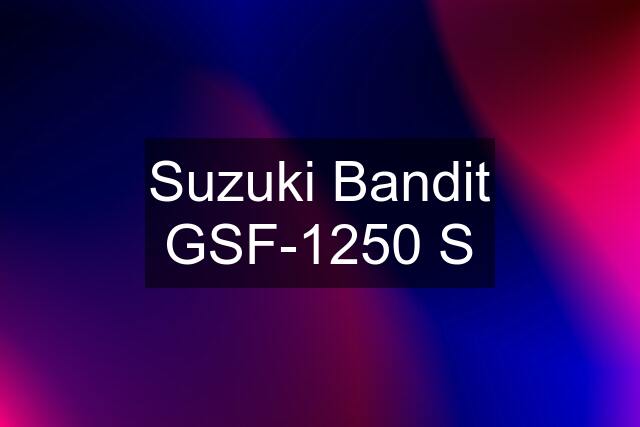 Suzuki Bandit GSF-1250 S