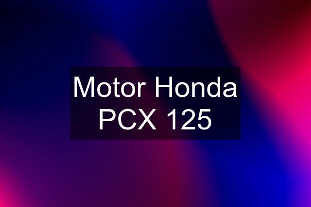 Motor Honda PCX 125