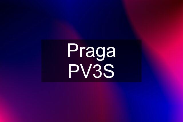 Praga PV3S