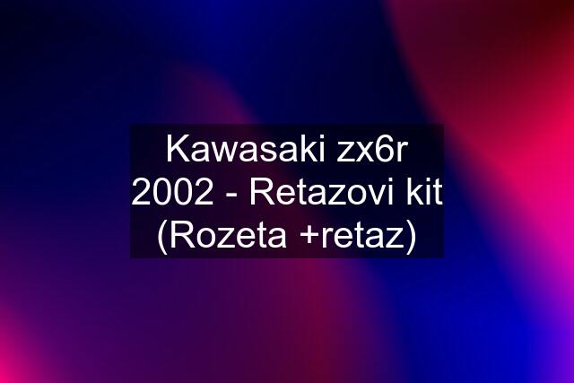 Kawasaki zx6r 2002 - Retazovi kit (Rozeta +retaz)