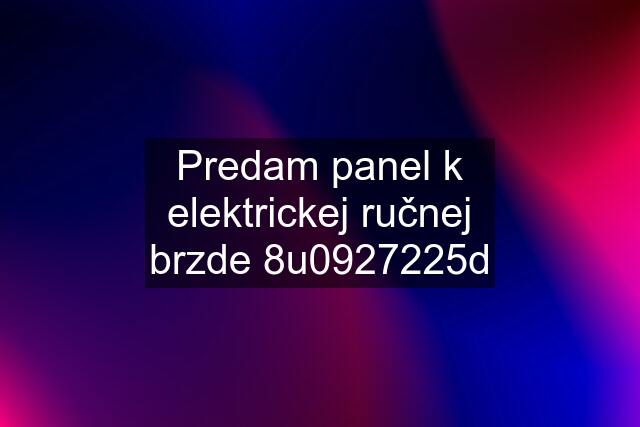 Predam panel k elektrickej ručnej brzde 8u0927225d