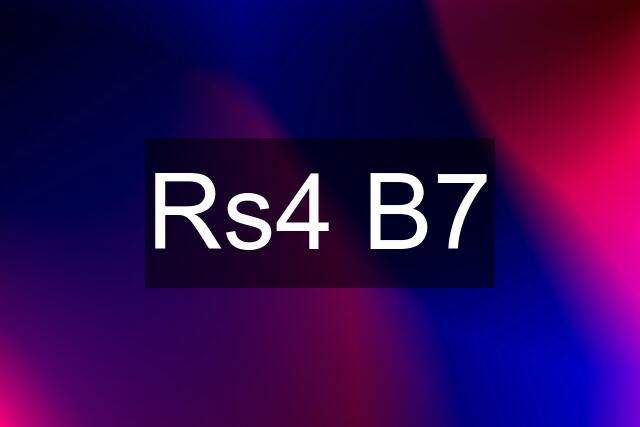 Rs4 B7