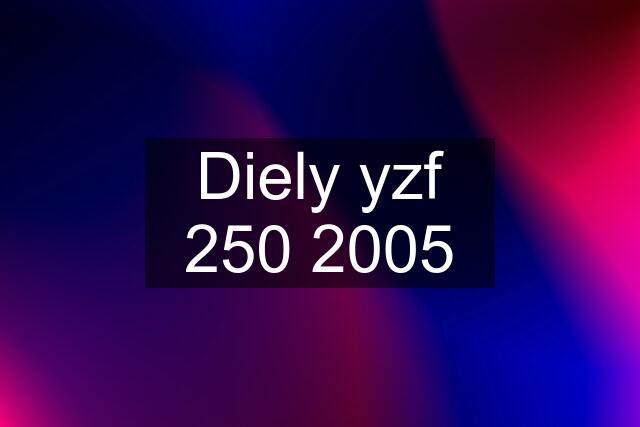 Diely yzf 250 2005