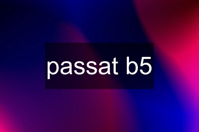 passat b5
