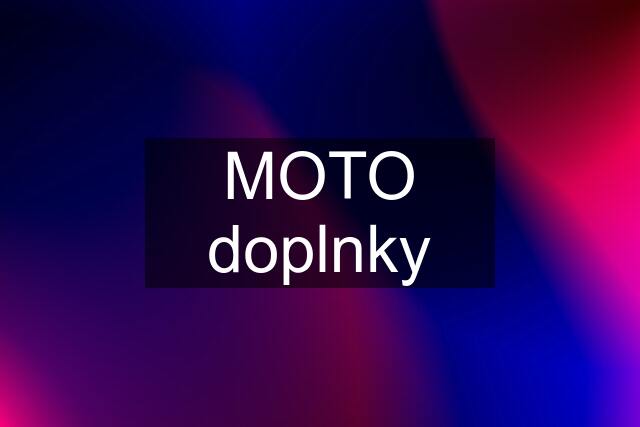 MOTO doplnky