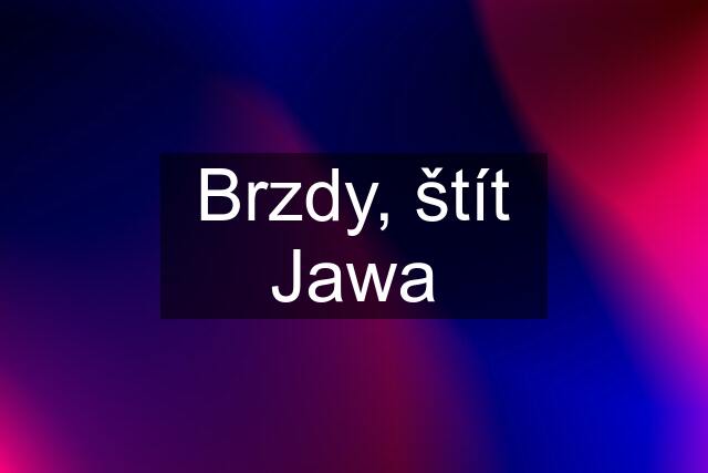 Brzdy, štít Jawa