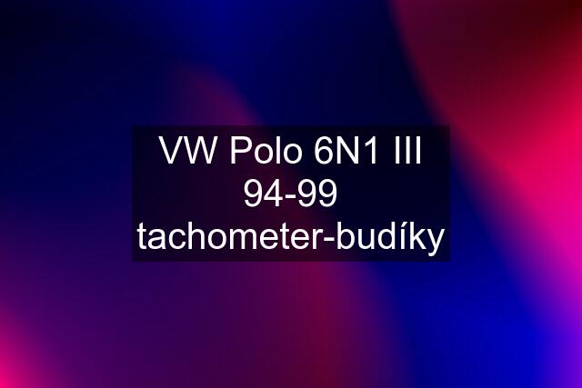 VW Polo 6N1 III 94-99 tachometer-budíky