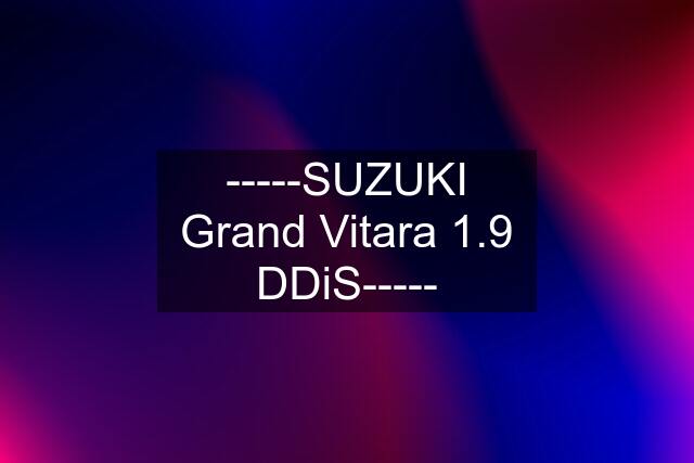 -----SUZUKI Grand Vitara 1.9 DDiS-----