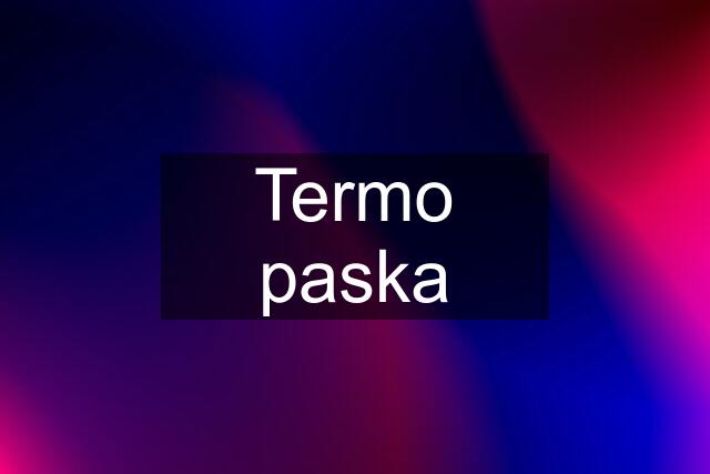 Termo paska