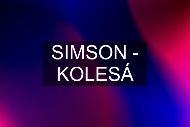 SIMSON - KOLESÁ