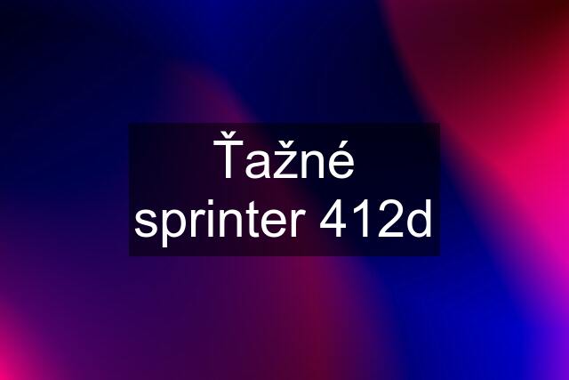 Ťažné sprinter 412d