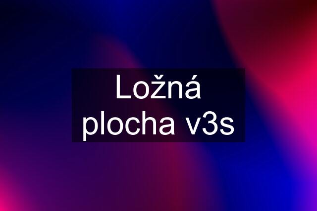 Ložná plocha v3s