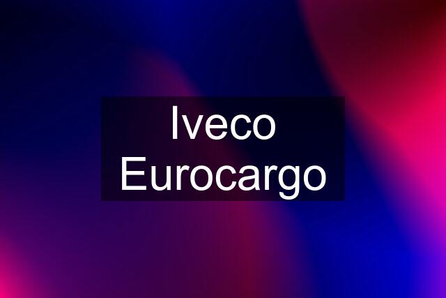 Iveco Eurocargo